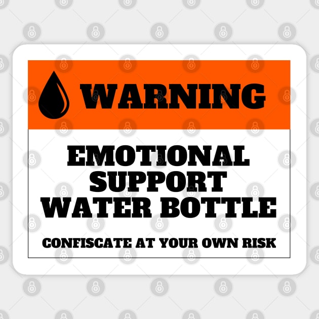 Emotional Support Water Bottle Warning Sticker by maya-reinstein